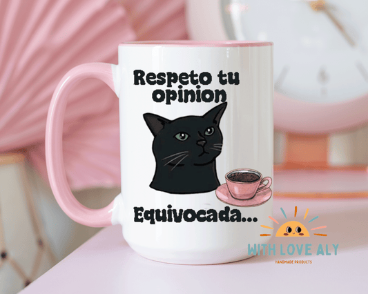 funny cat mug, respeto tu opinion.